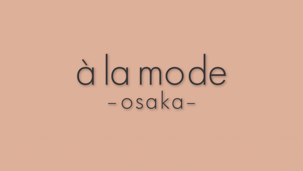 à la mode Osaka